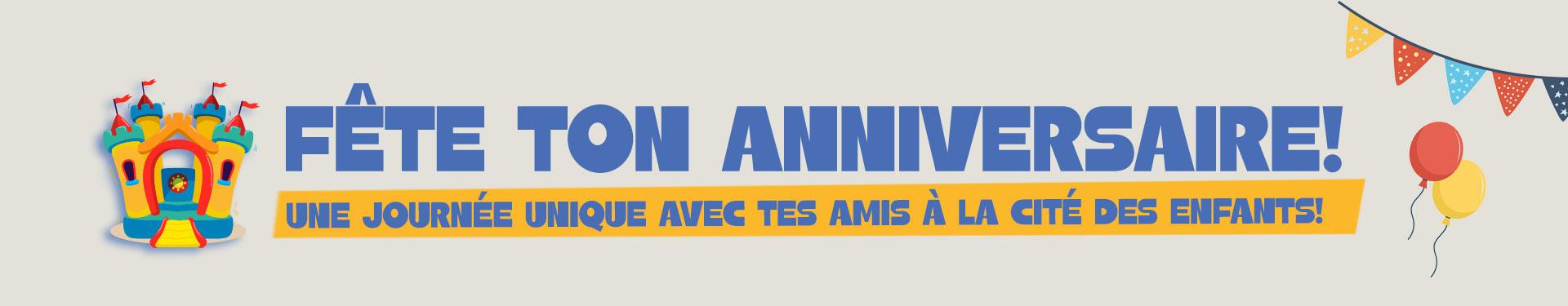 Remplis le formulaire pour venir fêter ton anniversaire à la cité des enfants
